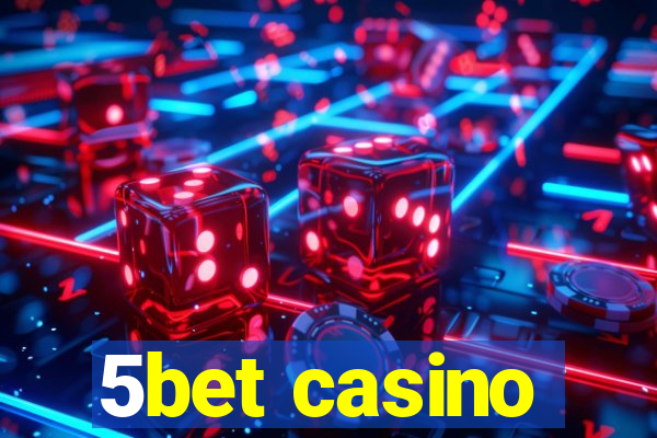 5bet casino
